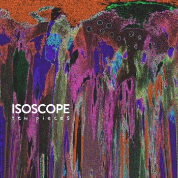 Isoscope - Ten Pieces